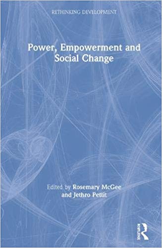 Power, Empowerment and Social Change (Rethinking Development)